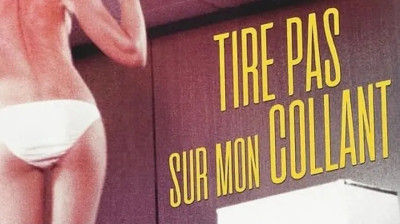 Tire pas sur mon collant 1978