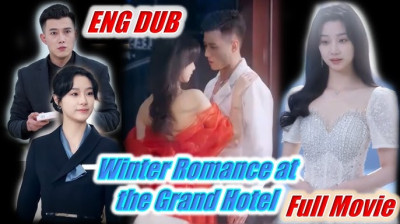 Watch 'Winter Romance At The Grand Hotel' Short Drama FREE [Full Episodes] (Short Drama Online)