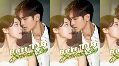 Watch 'Burning Through Blood and Love' Short Drama FREE [Full Episodes] (Short Drama Online)