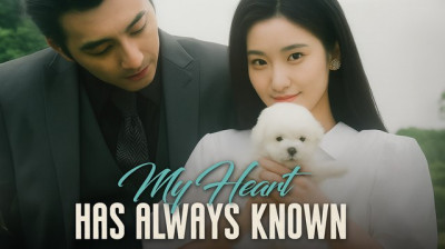 Watch 'My Heart Has Always Known' Short Drama FREE [Full Episodes] (Short Drama Online)