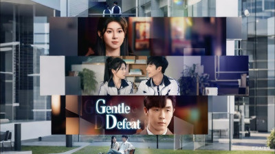 Watch ' Gentle Defeat' Short Drama FREE [Full Episodes] (Short Drama Online)