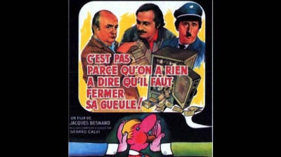 C'est pas parce qu'on a rien à dire qu'il faut fermer sa gueule 1975 .