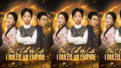 Watch 'Don't Call Me Cute I Ruled an Empire' Short Drama FREE [Full Episodes] (Short Drama Online)