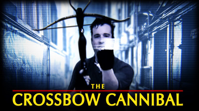 Watch Online 'The Crossbow Cannibal' (2025) [Full Movie FREE]
