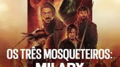 Os Três Mosqueteiros Milady (2023)