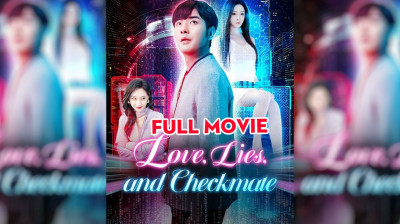 Watch 'Love Lies and Checkmate' Short Drama FREE [Full Episodes] (Short Drama Online)