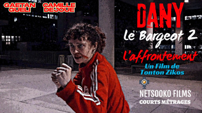 Dany Le Bargeot 2 "L'affrontement" Court-Métrage VF 4K
