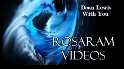 Dean Lewis - With You- (Official Video)ROSARAM VÍDEOS 356 El Dolor de Amar en Soledad.